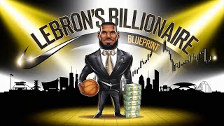 How LeBron James Built His Billion-Dollar Empire