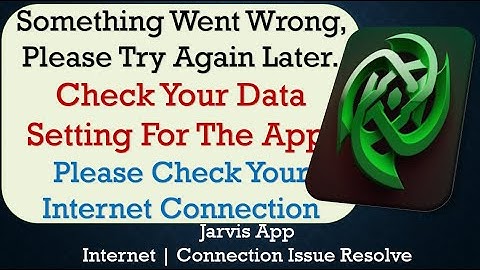 How to Fix Jarvis "Something Went Wrong, Please Try Again Later" Problem Solved in Android