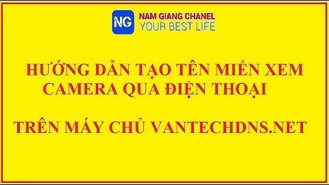 Hướng dẫn thay đổi tên miền xem camera Vantech qua điện thoại