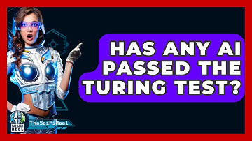 Has Any AI Passed The Turing Test? - The SciFi Reel