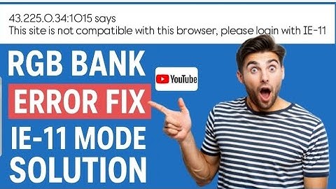 RGB Bank Portal Error – “This site is not compatible with this browser” | IE 11 Login Issue Fix