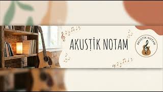 Akustik Notam - Sensizlikten Korkuyorum