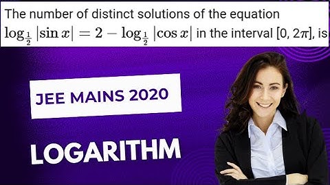 The number of distinct solutions of the equation log(1/2|sinx| = 2 - log1/2 |cosx| in the interval..