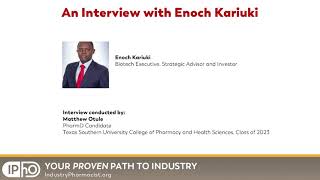 An Interview with Enoch Kariuki, PharmD, MBA by Industry Pharmacists 378 views 3 years ago 21 minutes