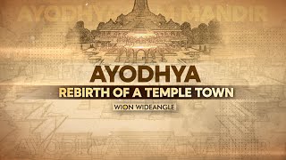 Ayodhya: Rebirth of a temple town | WION Wideangle