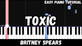 Britney Spears - Toxic (Easy Piano Tutorial)