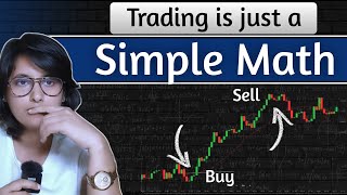 Trading is not hard, it's just basic math