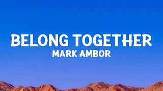 @markambor  - Belong Together (Lyrics)