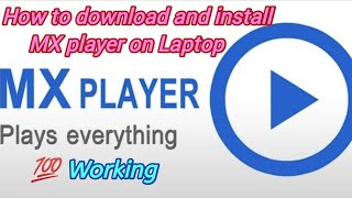 How to download and install MX Player in Laptop or Desktop || Install MX Player on PC/Laptop 2021