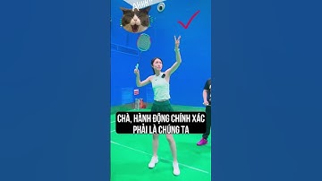 Cách đập cầu chính xác, sao cho có lực và đúng kĩ thuật