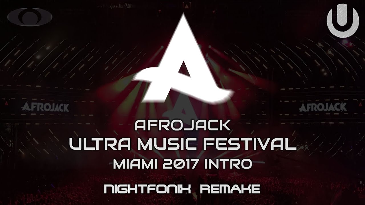 Afrojack | UMF Miami 2017 Intro Edit (Nightfonix Remake)
