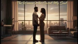 The Woman Who Saved My Soul