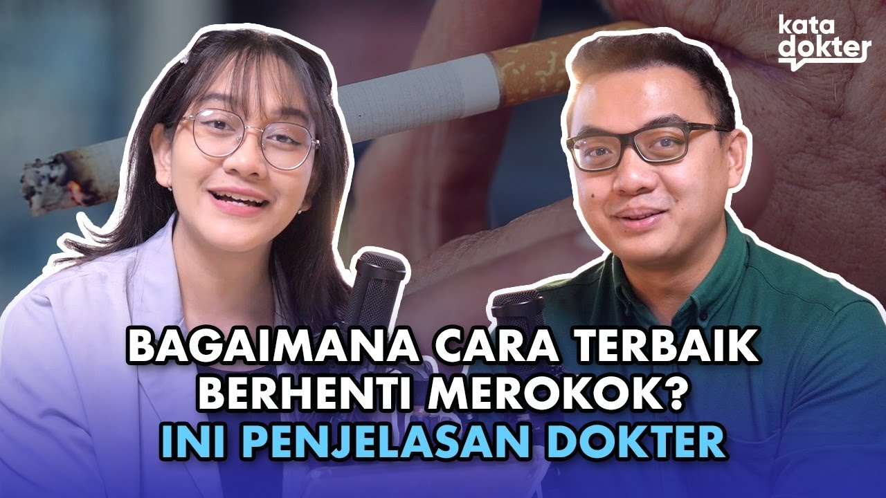 CARA BERHENTI ROKOK MENURUT DOKTER | KATA DOKTER