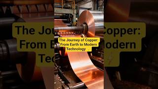 The Journey of Copper: From Earth to Modern Technology ⚡#copper #mining #mineralindustry #education