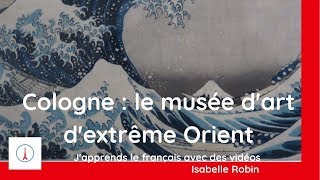 Cologne le musée d&#39;art d&#39;extrême orient