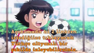 Tsubasa 2018 4.Bölüm Türkçe