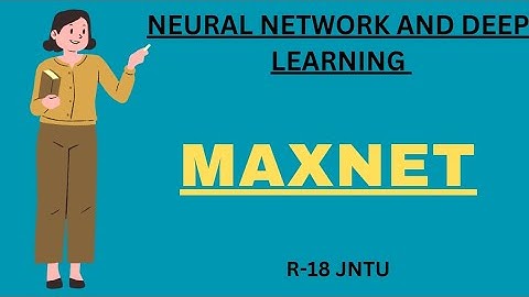 MAXNET | Neural network and deep learning | #jntu