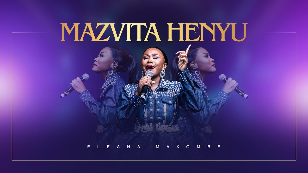 Eleana Makombe- Mazvita Henyu (Live)