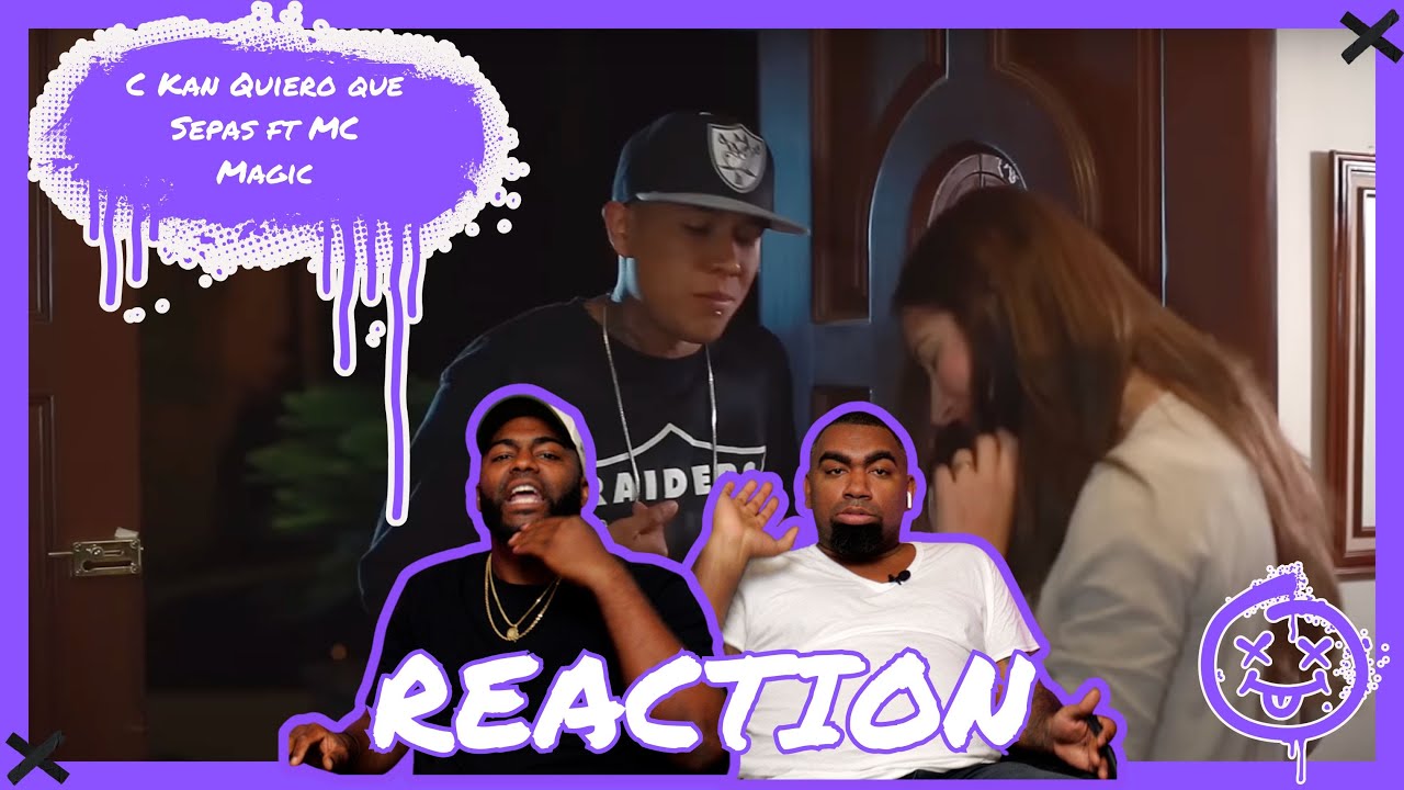 C Kan - Quiero que Sepas | Reaccion