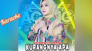 karaoke // KURANGNYA APA // Nazia  Marwiana ( AGENG MUSIC )