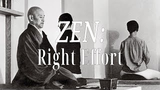 Right Effort (ZEN: Right Attitude) by Shunryu Suzuki