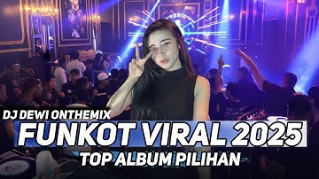 MIXTAPE FUNKOT ❗DJ DEWI ONTHEMIX❗ALBUM VIRAL PILIHAN ❗
