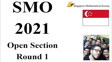 SMO 2021 - 2022 Open Section Round 1 Singapore Mathematical Olympiad Solutions Questions Math Maths