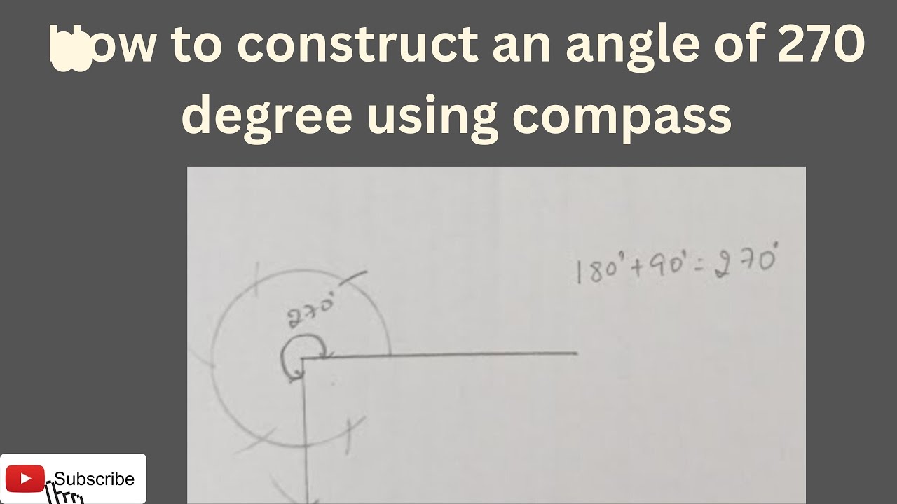 How to construct 270degree angle using compass - YouTube