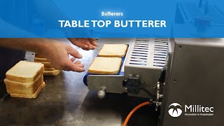 Millitec Table Top Butterer | Compact & Efficient Butter Spreading Machine