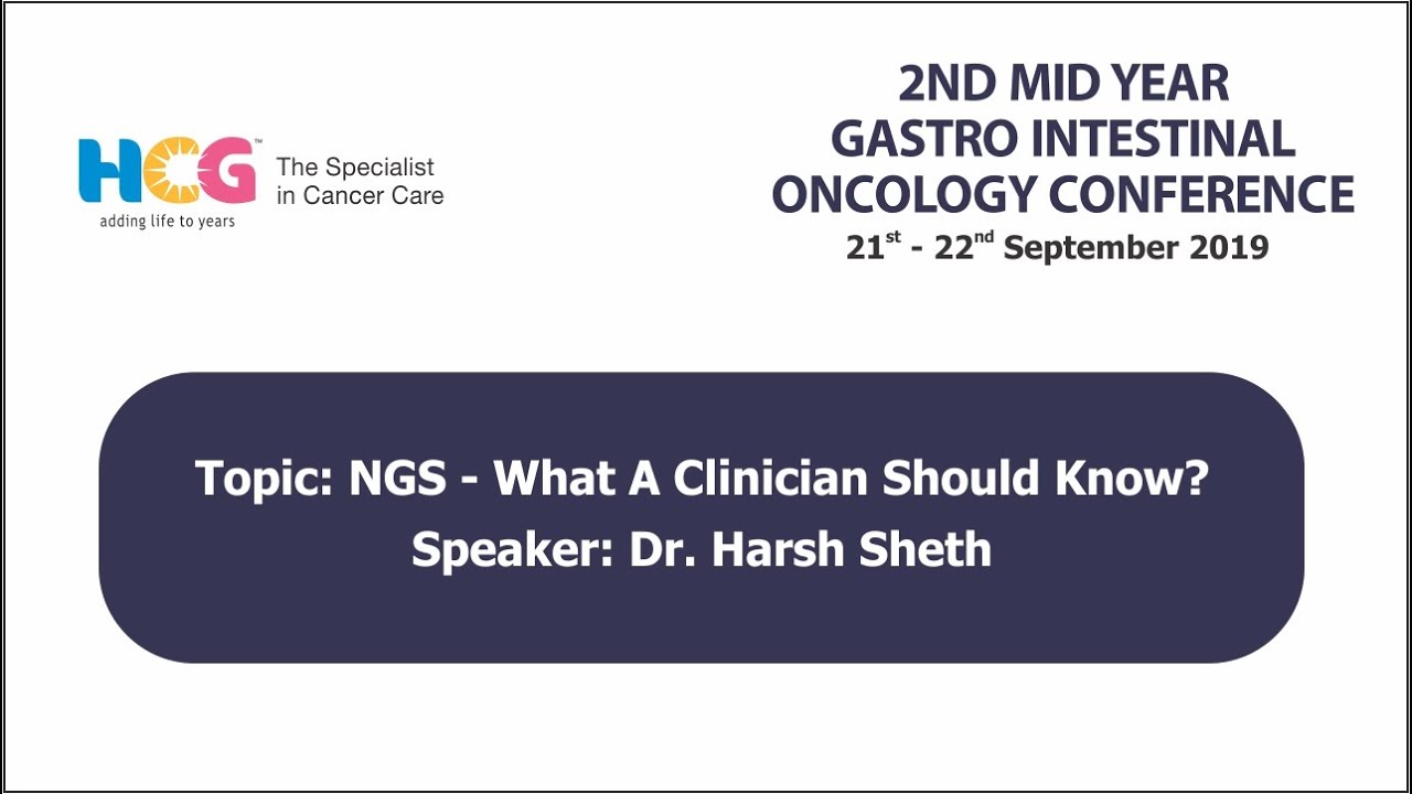 NGS-What The Clinician Should Know? by Dr. Harsh Sheth - YouTube