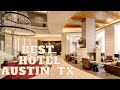 Best Hotel in Austin - Watch this Before You Book - Archer Hotel Austin Review