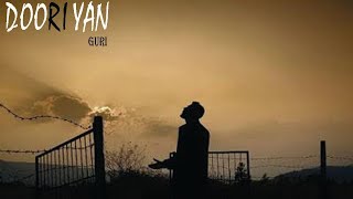 DOORIYAN : GURI VIDEO SONG HD | Bass Boosted Video 1080p | Audio Song | Latest VIDEO SONG | punjabi