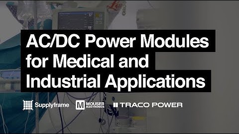 AC/DC Power Modules for Medical and Industrial Applications