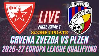 Crvena zvezda Vs Plzen | Final Game 1 | 2026–27 UEFA Europa League Qualifying | Live Score Update