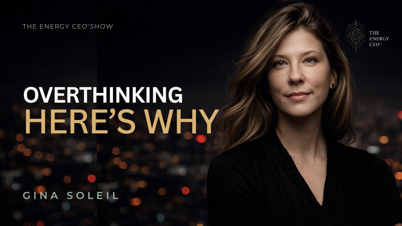 You’re Overthinking (Here’s Why)