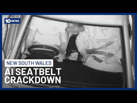 AI Cameras Reveal Alarming Increase In NSW Drivers Breaking Seatbelt Laws | 10 News