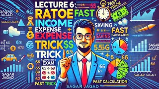 Lecture 6: Ratio Income Expense Saving Trick|  Competitive Exam Fast Calculation