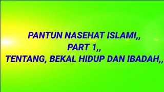 Download Lagu Pantun nasehat islami, part .1 Tentang bekal hidup dan ibadah yang disukai Allah SWT, MP3