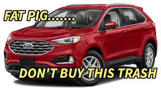 2022 Ford Edge Review, It Sucks, It’s A Fat Pig