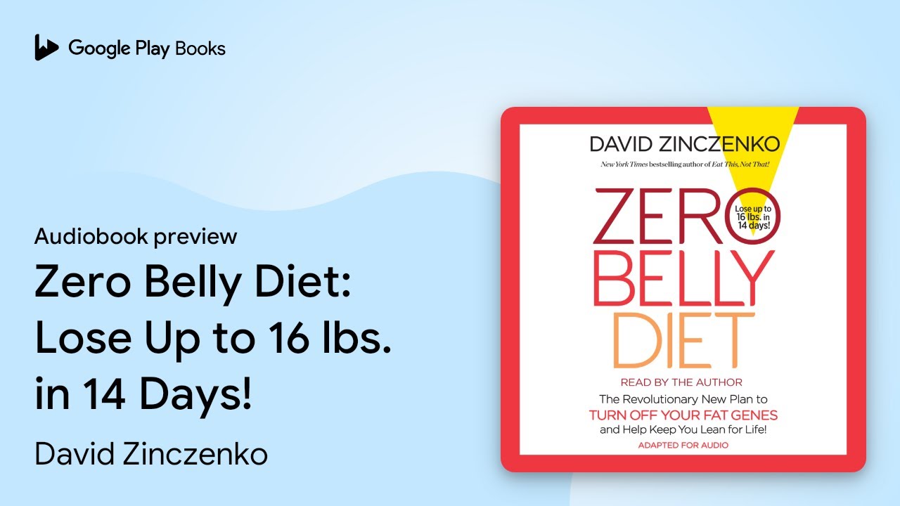 Zero Belly Diet: Lose Up to 16 lbs. in 14… by David Zinczenko · Audiobook preview