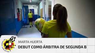 Histórico debut de Marta Huerta como árbitra de Segunda División B