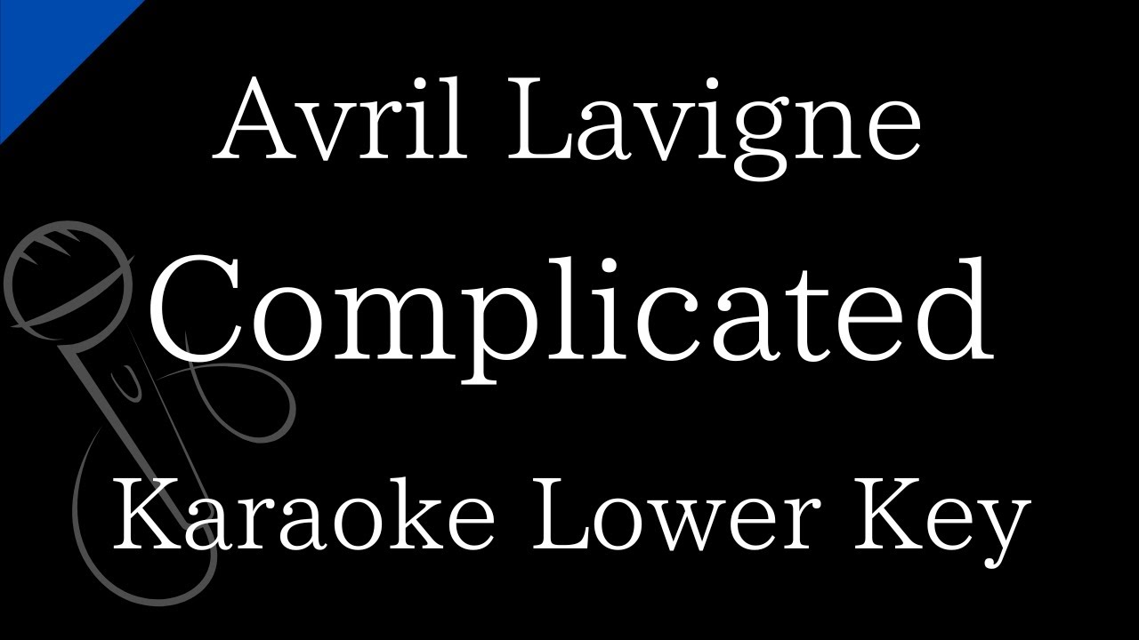 【Karaoke Instrumental】Complicated / Avril Lavigne【Lower Key】