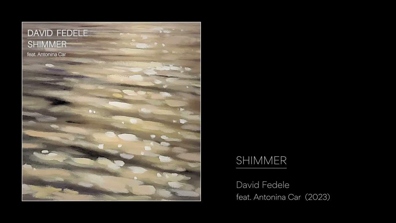 Watch David Fedele - SHIMMER (feat. Antonina Car) : Classical Crossover / Neoclassical Music on YouTube Watch David Fedele - SHIMMER (feat. Antonina Car) : Classical Crossover / Neoclassical Music on YouTube