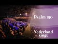 Psalm 150 - Nederland Zingt