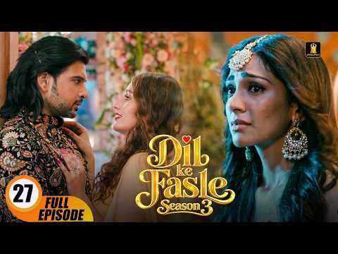 Dil Ke Fasle S3 | Today's Episode 27 | Yogita Bihani, Karan Kundrra | New Hindi Webseries Of 2026