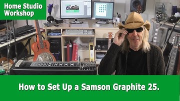 How to Set Up a Samson Graphite 25.