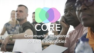 Introducing: CORE - Community Response to End Inequalities
