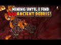 1.16 - I Won't Stop Mining Until I Have 100 Ancient Debris