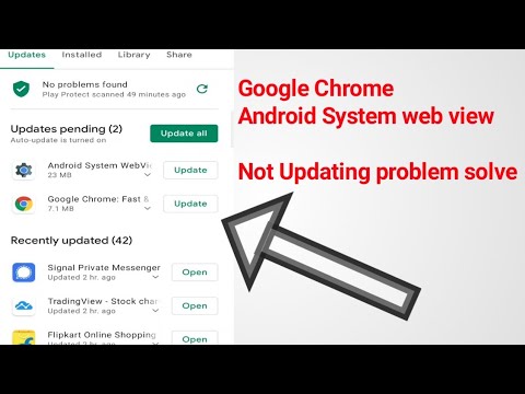 Google Chrome and Android system web view not Updating problem solve