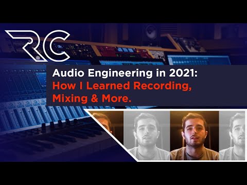 Learn Audio Engineering in 2021: Grad Says He Learned Recording, Mixing & more.